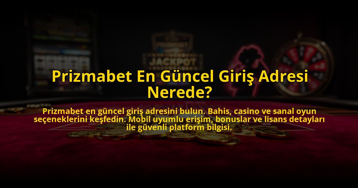 Prizmabet-En-Guncel-Giris-Adresi-Nerede-overlay-1769864803.jpg